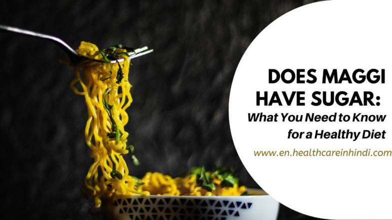Does Maggi Have Sugar