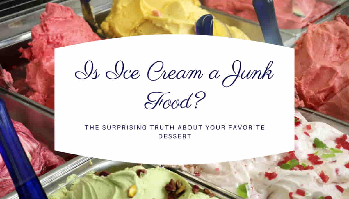 Is Ice Cream a Junk Food