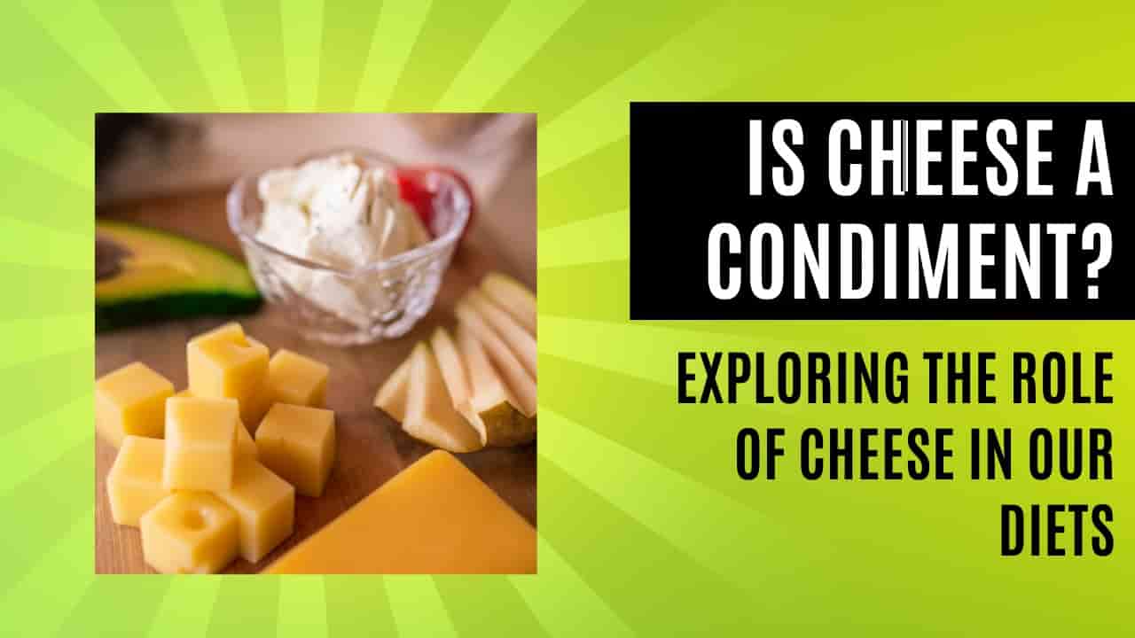 Is Cheese A Condiment?