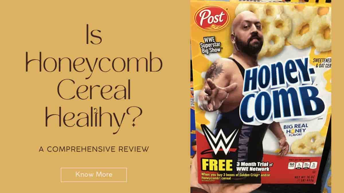 Is Honeycomb Cereal Healthy