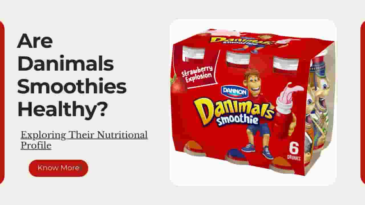 Are Danimals Smoothies Healthy