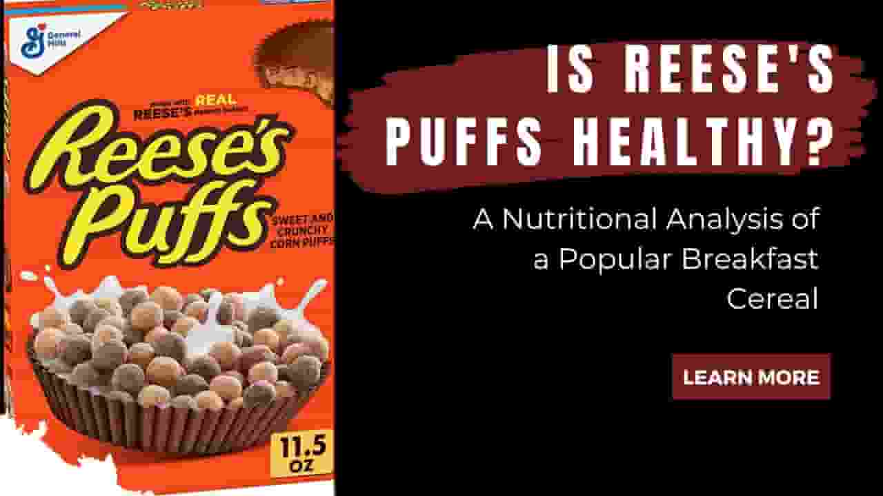 Is Reeses Puffs Healthy