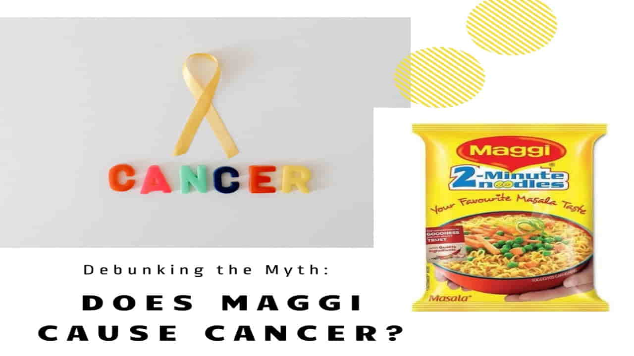 Does Maggi Cause Cancer?