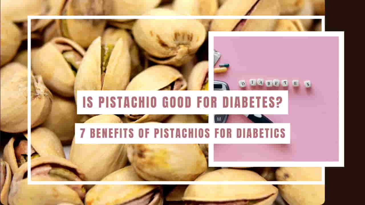 Benefits of Eating Pistachios in Diabetes