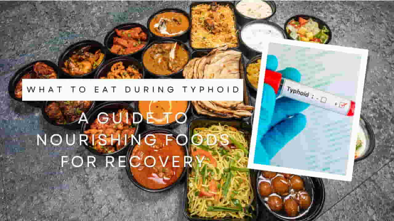 What Should We Eat in Typhoid?