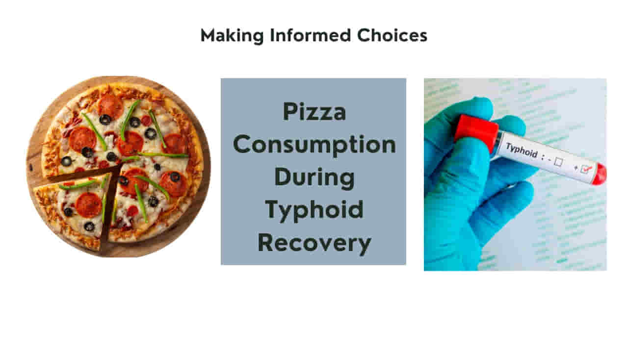 Can a Typhoid Patient Eat Pizza