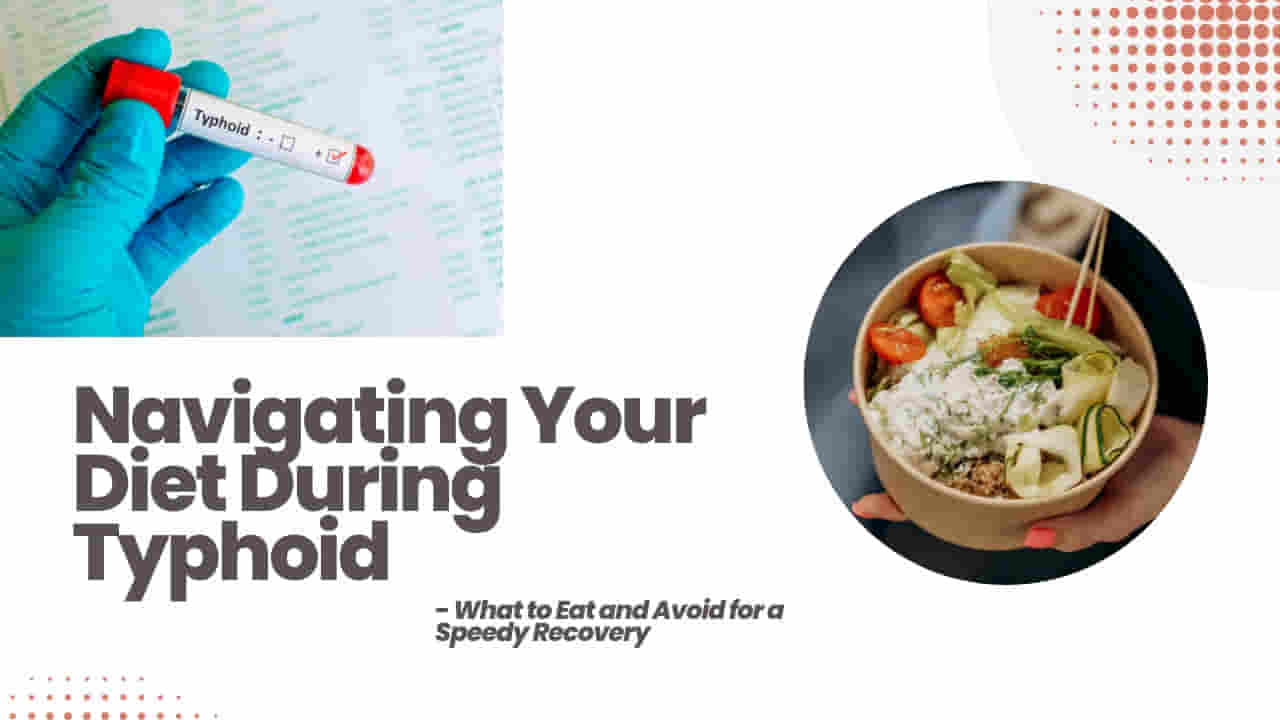What to Eat and Avoid Eating in Typhoid